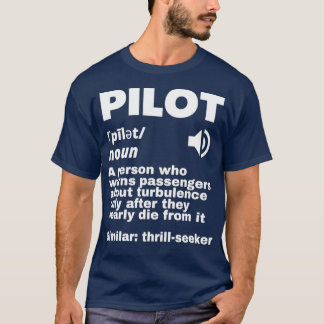 Funny Pilot Definition Turbulence 2 T Shirt