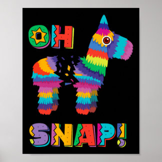 Funny Pinata Oh Snap Cinco De Mayo Mexican Party T Poster