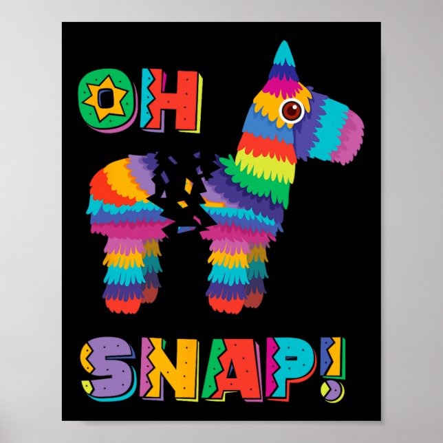 Funny Pinata Oh Snap Cinco De Mayo Mexican Party T Poster (Framsidan)