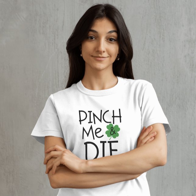 Funny Pinch Me och Die Sarkastic T Shirt (Skapare uppladdad)