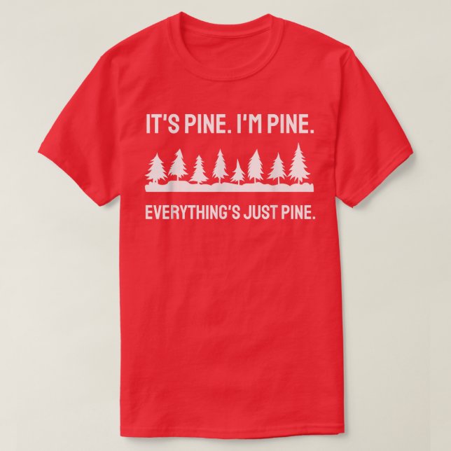 Funny Pine Tree Sarcastic Christmas Tree Everythin T Shirt (Design framsida)
