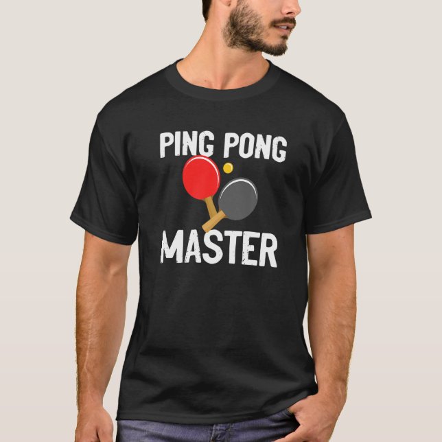 Funny Ping Pong Master Outricable Tennis T Shirt (Framsida)