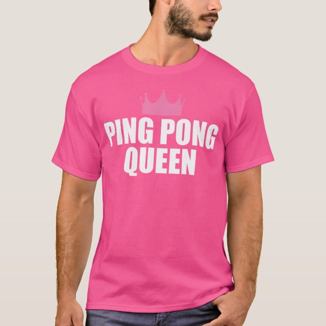 Funny Ping Pong Queen T Shirt (Framsida)