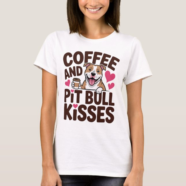 Funny Pit Bull Kisses Coffee Lover Pittie Dog Mom T Shirt (Framsida)
