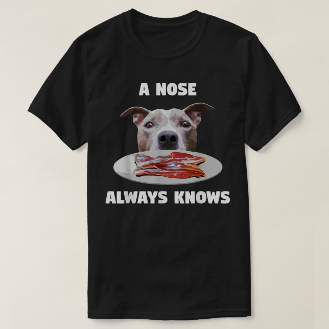 Funny Pitbull A Nose känner alltid till Hundägare  T Shirt (Design framsida)
