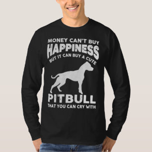 Funny Pitbull Älskare Money Happiness Pet Hund Mam T Shirt