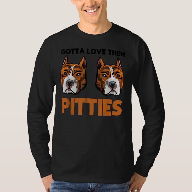 Funny Pitbull Gotta Kärlek Them Pitties Bully Bree T Shirt (Framsida)