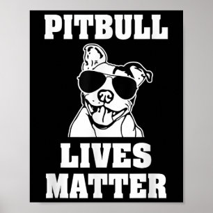 Funny Pitbull Lives Hund Sayed Shirt Awareness Pit Poster