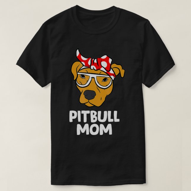 Funny Pitbull Mom Pit Bull Dog Mama  T Shirt (Design framsida)