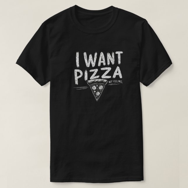 Funny Pizza Älskare Quote T Shirt (Design framsida)
