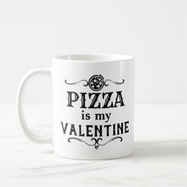 Funny Pizza är min Valentine Kaffemugg
