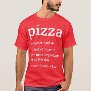Funny Pizza Definition Slice of Heaven T Shirt