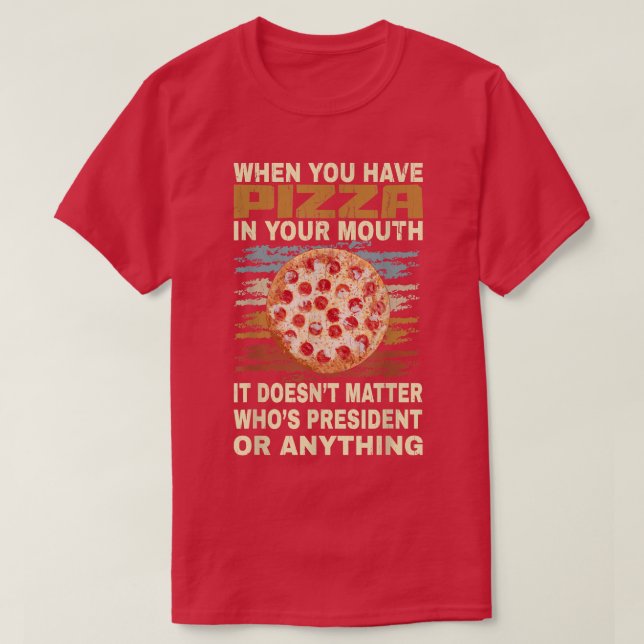 Funny Pizza Lover Quote Joke For Pizza Addict Cool T Shirt (Design framsida)
