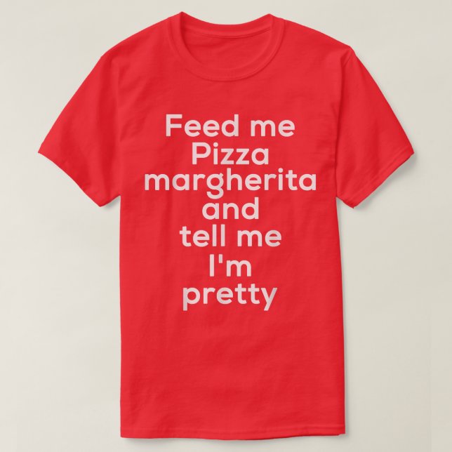 Funny Pizza Margherita Italia Food Älskare Foodie  T Shirt (Design framsida)