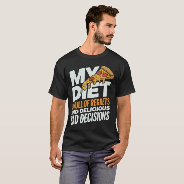 Funny Pizza Quote - Min diet beklagar T Shirt (Hel framsida)
