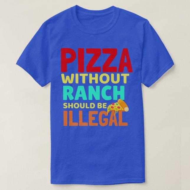 Funny Pizza Ranch Dressing Lover Keto Condiment Me T Shirt (Design framsida)