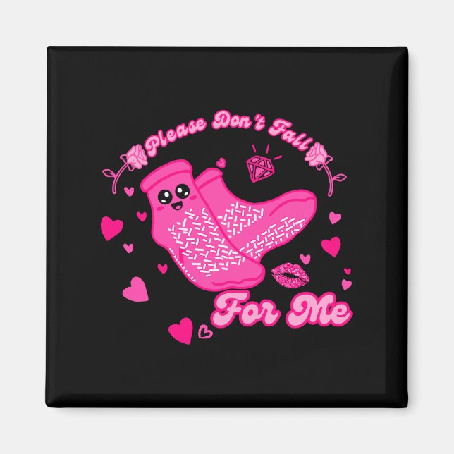Funny Please Don't Fall For Me Medical Non Slip So Magnet (Framsidan)