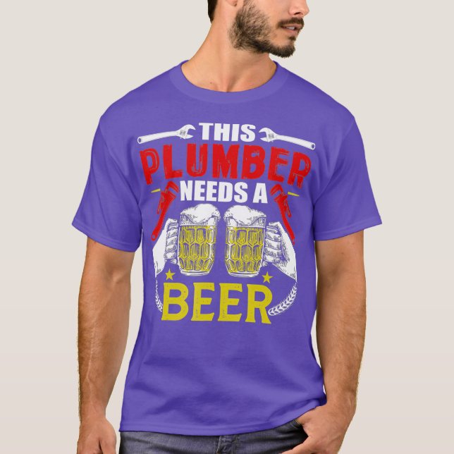 Funny Plumber Joke Beer Drinker Crateur T Shirt (Framsida)