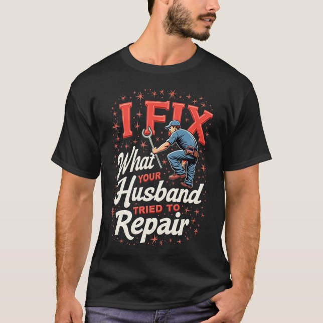 Funny Plumber Shirt – Husband Repair Fail Plumbing T Shirt (Framsida)