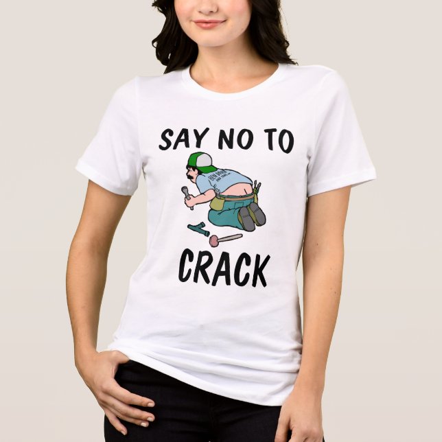 FUNNY PLUMBER T-SHIRT, SÄG NEJ TILL CRACK T SHIRT (Framsida)