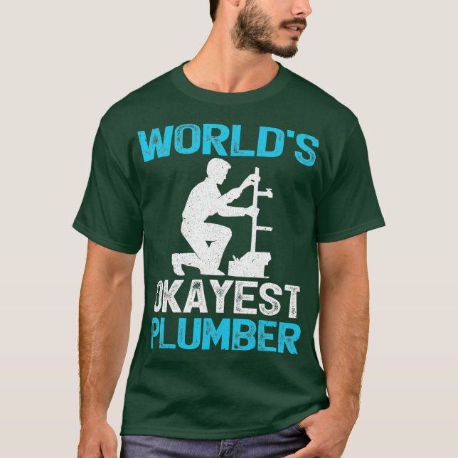 Funny    PlumberWorlds Okayest Plumber T Shirt (Framsida)