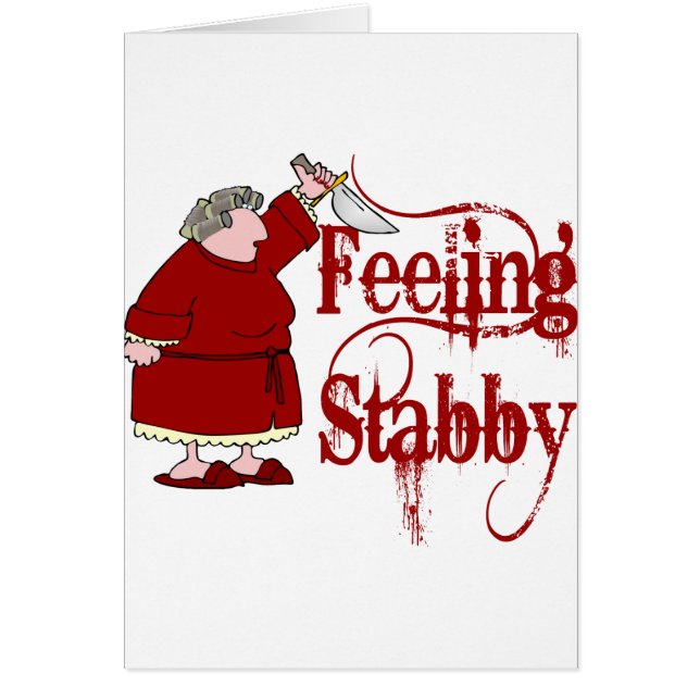 Funny PMS Stabby Hälsningskort (Framsidan)