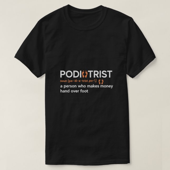 Funny Podiatrist Definition Podiatry Foot Doktor T Shirt (Design framsida)