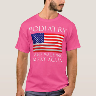 Funny Podiatrist Gift Coola Podiatry American Flag T Shirt