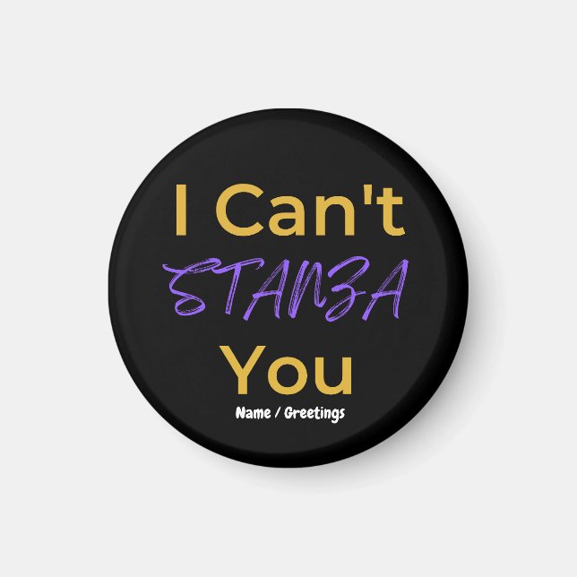 Funny Poetry Pun I Can't STANZA You Literary  Magnet (Framsidan)