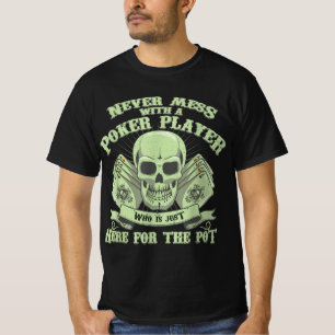 Funny Poker Aldrig med en spelspelare T Shirt