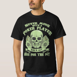 Funny Poker | Aldrig med en spelspelare T Shirt