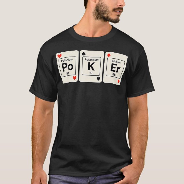 Funny Poker Chemistry Element Ap Chemistry Periodi T Shirt (Framsida)