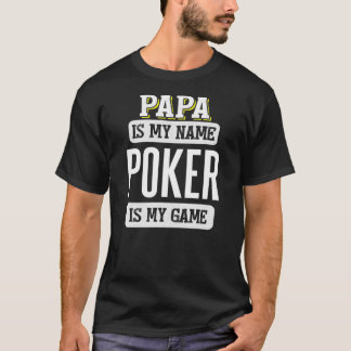 Funny Poker Gift för Pappa Fars dag T Shirt