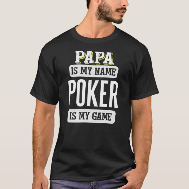 Funny Poker Gift för Pappa Fars dag T Shirt (Framsida)