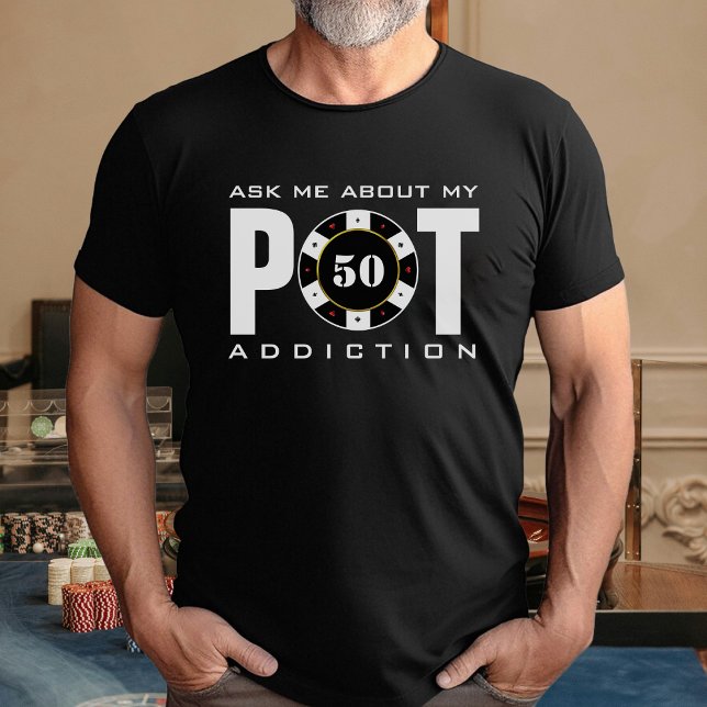 Funny Poker Humor Pot Addence Black T-Shirt (Funny Poker Humor Pot Addiction Black T-Shirt
)