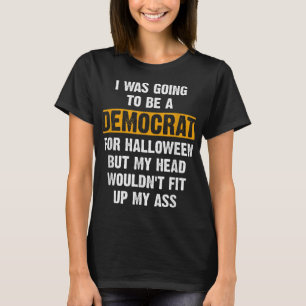 Funny Policital Halloween Costume I Anti Liberal T Shirt