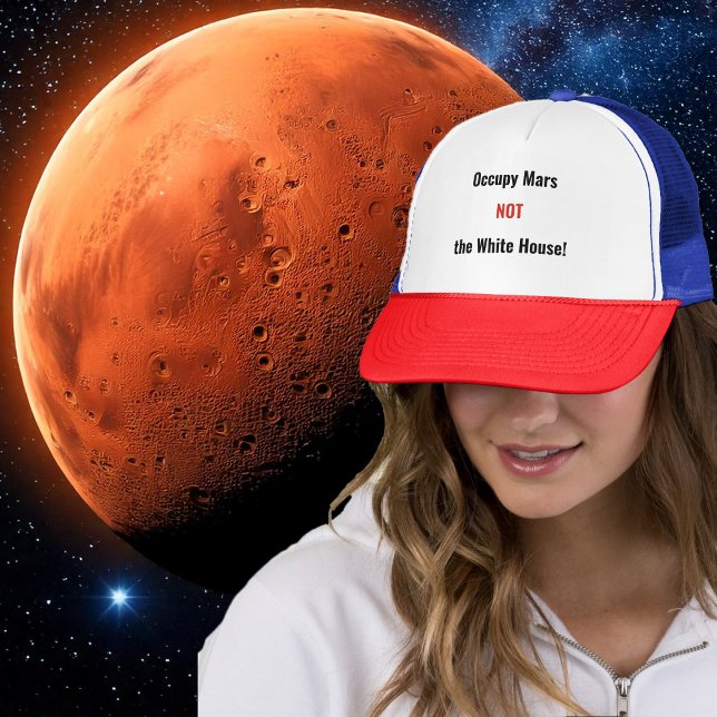 Funny Politik - Occupy Mars not WH Keps (Trucker Hat - Occupy Mars Not the White House - by The Social Observatory Shop)
