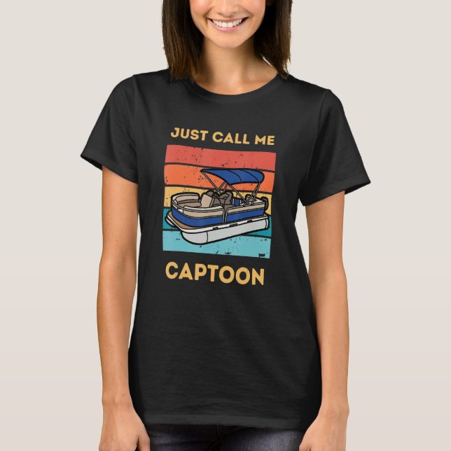 Funny Pontoon Boat Captain Call Me Captoon T Shirt (Framsida)