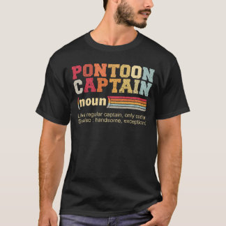 Funny Pontoon Kapten Quote T Shirt