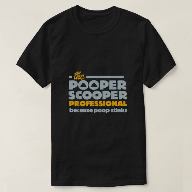 Funny Pooper Scooper Professionell Job Graphic Hun T Shirt (Design framsida)