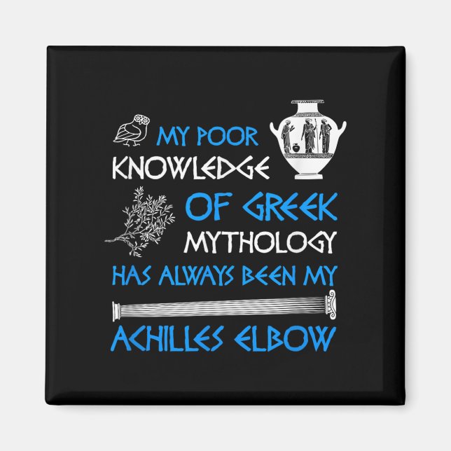Funny Poor Knowledge Greece Mythology Achilles Magnet (Framsidan)