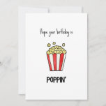 Funny Popcorn Pun Birthday Card<br><div class="desc">Hoppas att din födelsedag är poppin" - roligt födelsedagskort med en minimalistisk popcorn-illustration</div>