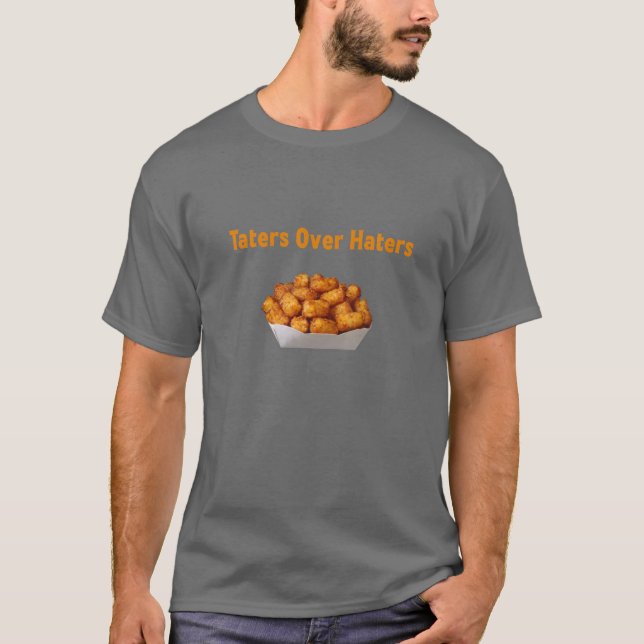 Funny Potato Taters over Haters Novelty T Shirt (Framsida)