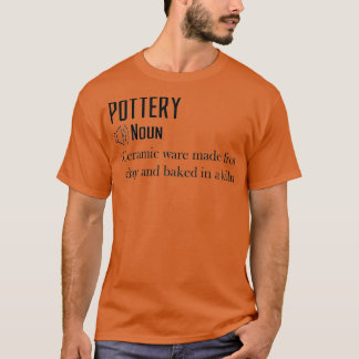 Funny pottery Definition Gift T Shirt