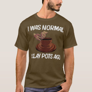 Funny pottery För manar Women Pot Ceramic Artistic T Shirt