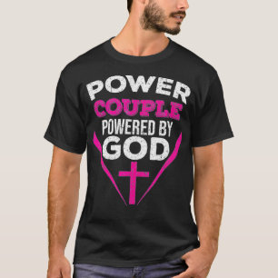 Funny Power Couple Powed God Coola Christian Cou T Shirt