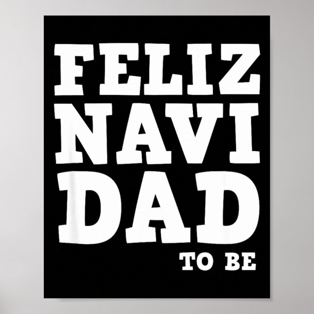 Funny Pregnancy Feliz Navi Dad To Be Christmas  Poster (Framsidan)