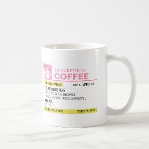 Funny Prescription Coffee Mugg