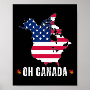 Funny president Donald Trump Oh Canada USA Poster