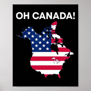 Funny president Donald Trump Oh Canada USA Poster